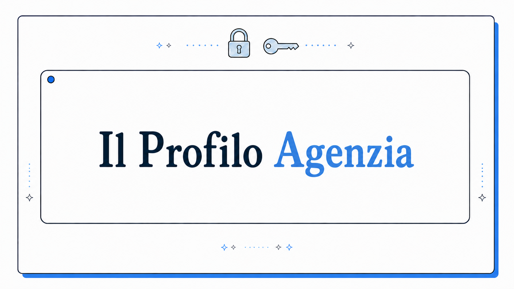 Video pillola: Il Profilo Agenzia